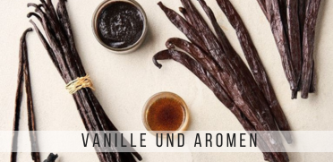 Vanille und Aromen